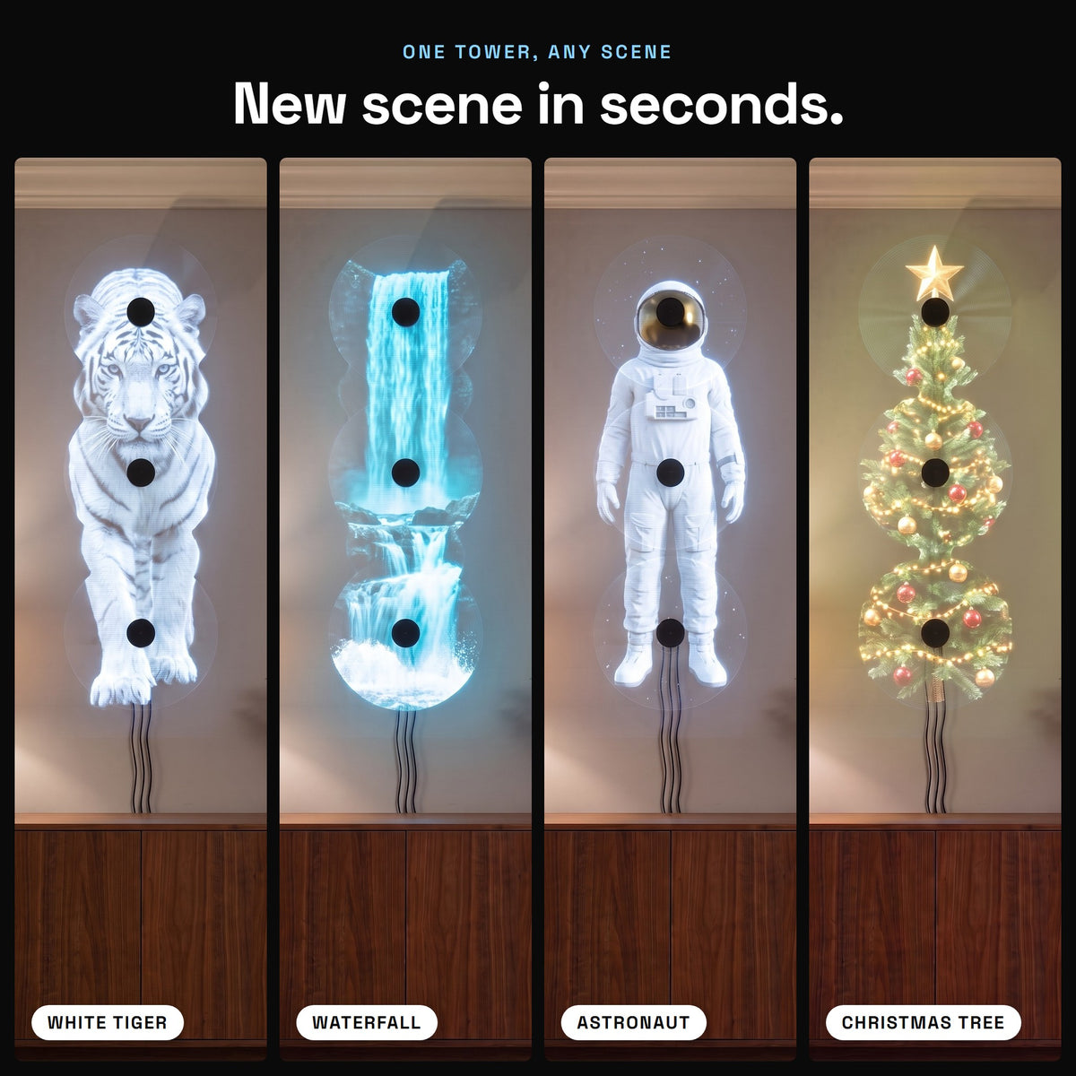 One tower, any scene: white tiger, waterfall, astronaut, Christmas tree