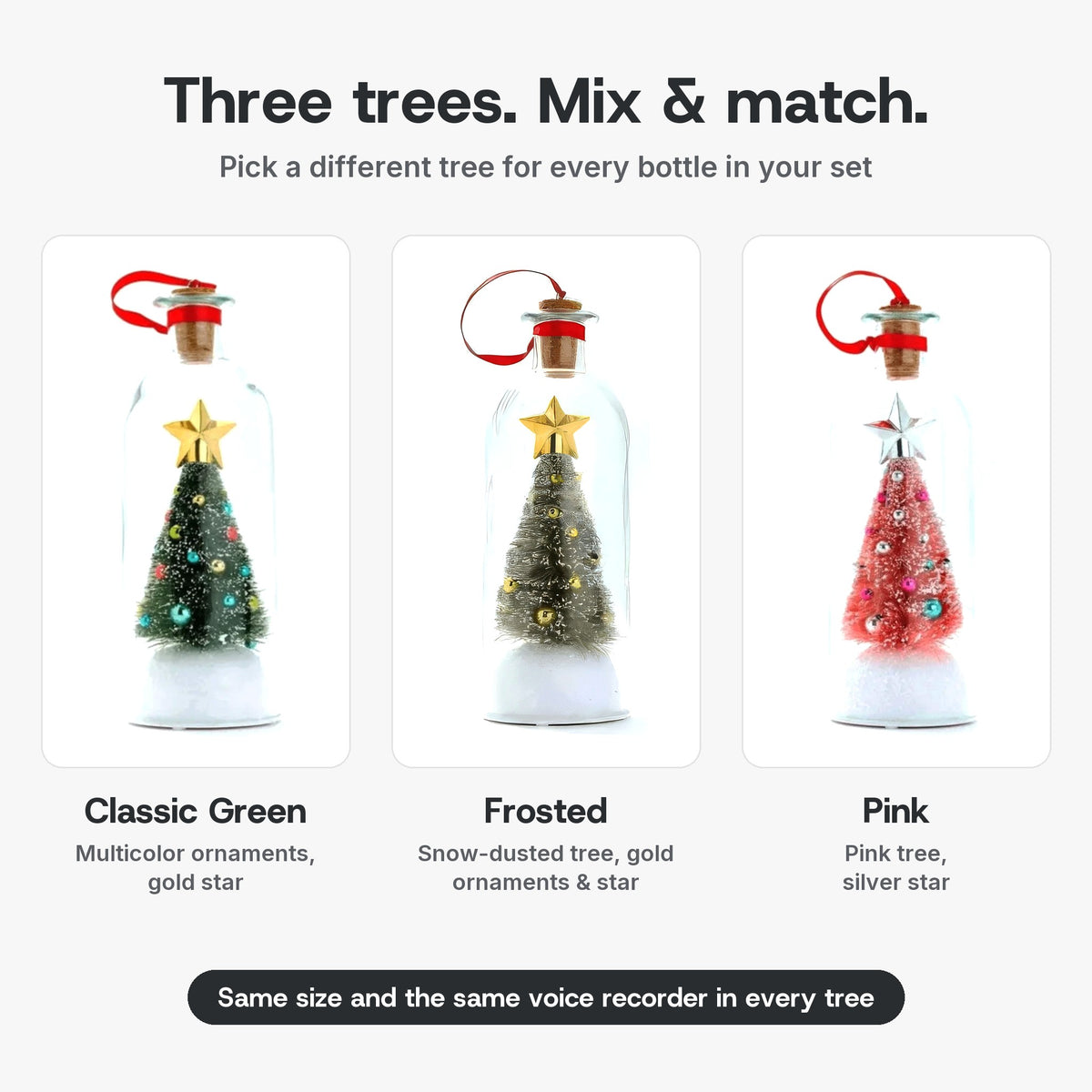 Three tree styles: Classic Green, Frosted and Pink